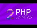 PHP - Basic Syntax (Part 2)