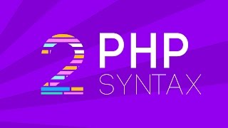 PHP - Basic Syntax (Part 2)