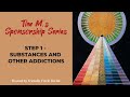 tim m. step 1 substances and other addiction