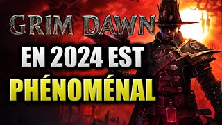 Grim Dawn en 2024 - 68 heures plus tard