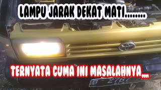 LAMPU JARAK DEKAT MOBIL MATI