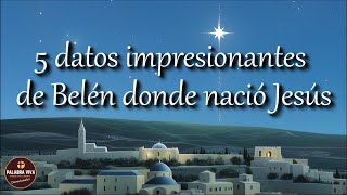 5 cosas impresionantes de la ciudad de Belen donde nacio Jesus | nacimiento de Jesus | Bethlehem