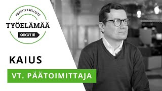 Merkityksellistä työelämää – Kaius, vt. päätoimittaja