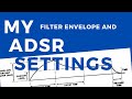 How I Think About ADSR and Filter Settings For Synthesizer