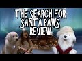 The Search For Santa Paws Review