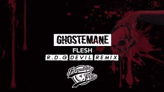 [Hard Trap] GHOSTEMANE -  FLESH (R.D.G. DEVIL REMIX)