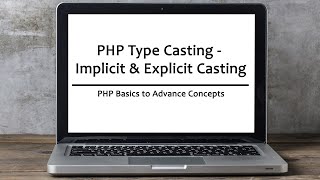 Variable Declaration Rule in php, settype() and gettype(), implicit and explicit type casting in php