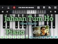 Jahaan Tum Ho Easy Piano Tutorial - Shrey Singhal
