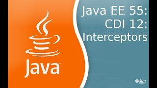 Java EE 55: CDI 12: Interceptors