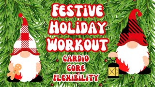 Festive Holiday Workout - 30 minute low impact workout with cardio, kickboxing, core and flexibility