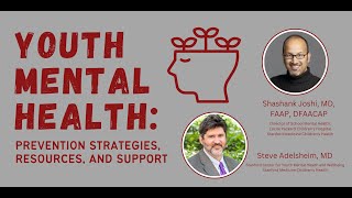 Youth Mental Health: Prevention Strategies, Resources, and Support