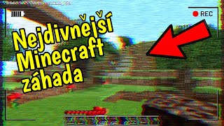 DĚSIVÁ MINECRAFT ZÁHADA, KTERÁ JE PRAVDIVÁ!😳