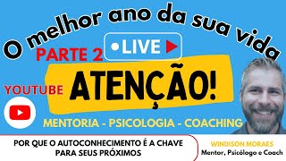 POR QUE O AUTOCONHECIMENTO É A CHAVE PARA SEUS PRÓXIMOS PASSOS - PARTE 2 #omelhoranodasuavida