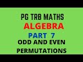 PGTRB MATHS | UNIT 1 ALGEBRA | ODD AND EVEN PERMUTATIONS | TNSET 2021 | POLYTECHNIC TRB