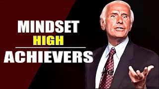 Mindset Of High Achievers | Jim Rohn Motivational Speech Change Your Mindset