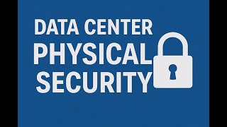 Data Center Physical Security: Why It Matters