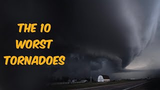 The 10 Worst Tornadoes in the U.S.