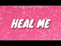 HEAL ME