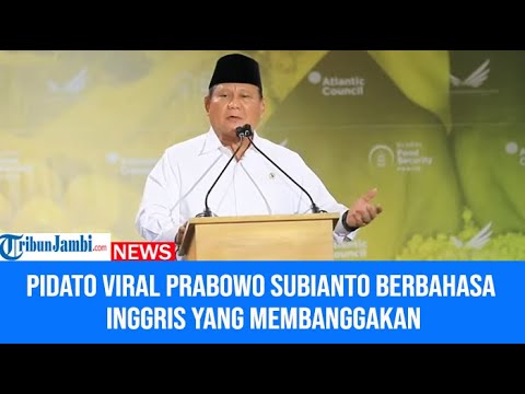 Inilah Pidato Prabowo Yang Pernah Viral Dalam Bahasa Inggris - YouTube