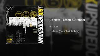 6ixbuzz X French X Archee - Us Now