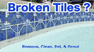 DIY Pool Tile Repair Pool Patch and Install | Remove Clean Set Grout Waterline for Broken Loose Tile