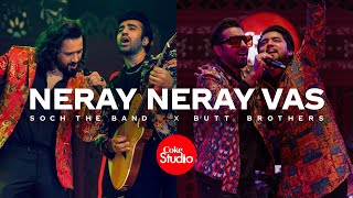 Coke Studio  Season 14  Neray Neray Vas  Soch The Band X Butt Brothers