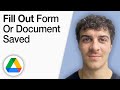 How To Edit or Fill Out a Form or Document Saved in Google Drive [2025 Full Guide]
