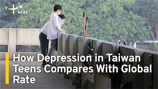 How Depression in Taiwan Teens Compares With Global Rate | TaiwanPlus News