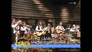 Friedl Lazarus \u0026 Mooskirchner Quintett - Do liegt mei Dorf in da Sonn - 1997