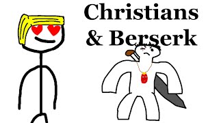 Why Christians LOVE Berserk