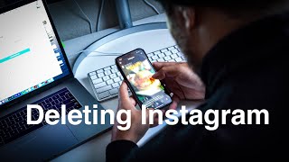 Why I Deleted My Instagram Account...FOREVER