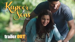 Kapoor And Sons Trailer Out | Alia – Sidharth" Fawad & The Kapoors In A Super Crazy Drama !