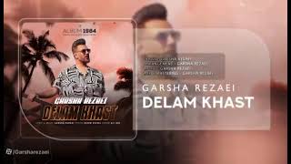 Garsha Rezaei | Delam khast 2024