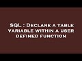 SQL : Declare a table variable within a user defined function