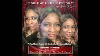 Handle Me Like A Blessing - I Am That I Am In Christ Jesus My LORD
