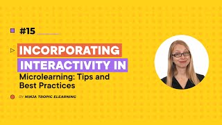 How to Incorporate Interactivity in Corporate Microlearning: Tips to Engage Learners \u0026 Get Results