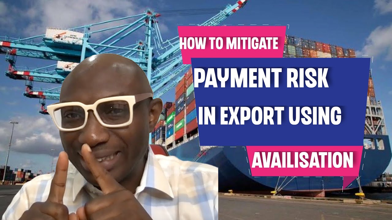 How To Mitigate Payment Risk In Export Using Availisation - YouTube