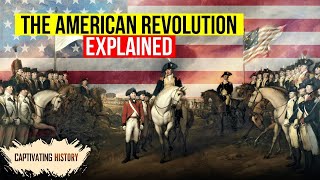 The American Revolution | What You Need to Know