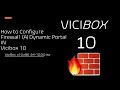 how to configure vicibox10 firewall with dynamic ip list