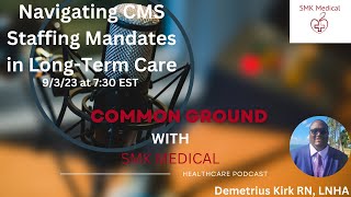 Navigating CMS Staffing Mandates in Long-Term Care