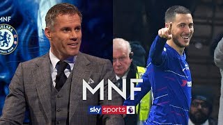 Is Eden Hazard 'too good' for Chelsea? | Jamie Carragher & Gary Neville | Monday Night Football