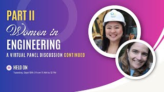 Women in Engineering Panel Discussion Part II