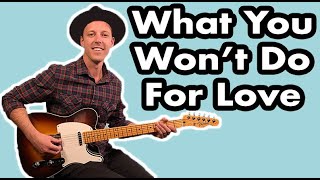 Bobby Caldwell What You Won't Do For Love Guitar Lesson + Tutorial + TABS