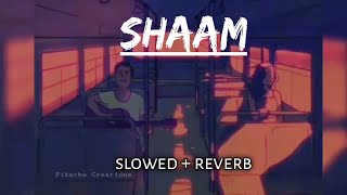 Sham  - ( Slowed + Reverb)|  Aisha |Javed Akhtar|Amit Trivedi | Lofi mix