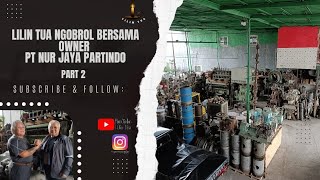 Ngobrol Bareng Bersama Owner Bengkel & Supplier Mesin Kapal (part 2) #mesinkapal #pelautindonesia