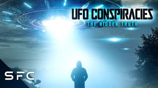 UFO Conspiracies: The Hidden Truth | Full Documentary | Classified Footage