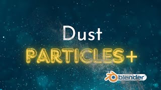 Dust Particle + Effect for Blender | Tutorial for Stunning VFX | Dust Particle Pro