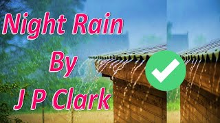 night rain poem - summary and analysis (J P Clark)