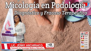 MICOLOGÍA EN PODOLOGÍA: DIAGNÓSTICO Y FRACASOS TERAPÉUTICOS | Podología Casos y Cosas