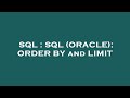SQL : SQL (ORACLE): ORDER BY and LIMIT